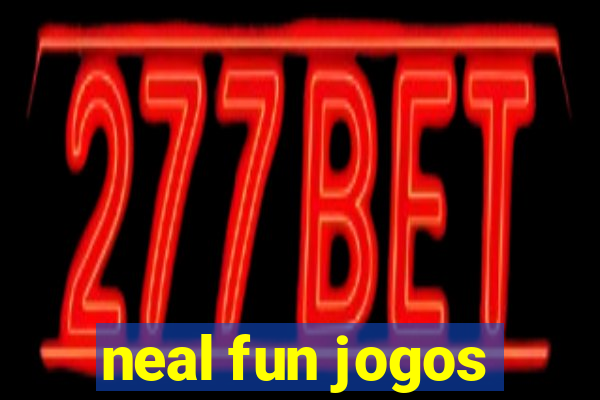 neal fun jogos